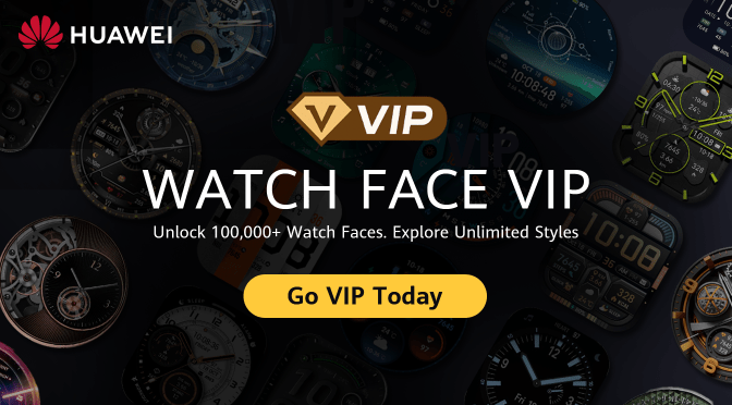HUAWEI Watch Face VIP Subscription Offers Members Exclusive Designs and Premium Benefits